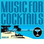 Buy Music For Cocktails (Beach Life) CD1