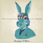 Purchase Ibrahim Maalouf & Oxmo Puccino Au Pays D'alice...