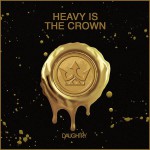 Buy Heavy Is The Crown (CDS)