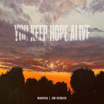 Buy You Keep Hope Alive (With Jon Reddick) (CDS)
