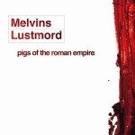 Buy Pigs Of The Roman Empire (With Lustmord)