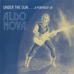 Buy Under The Gun...A Portrait Of Aldo Nova CD1