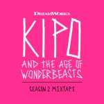 Buy Kipo And The Age Of Wonderbeasts (Season 2 Mixtape)