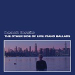 Buy The Other Side Of Life: Piano Ballads