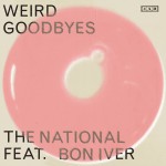 Buy Weird Goodbyes (Feat. Bon Iver) (CDS)