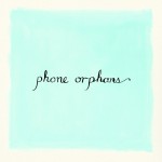 Buy Phone Orphans
