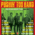 Buy Pushin' Too Hard (American Garage Punk 1964-67) CD3