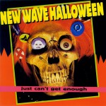 Buy New Wave Halloween: Just Can't Get Enough