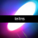 Purchase Gap Dream Shine Your Light (Bonus Edition)