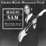 Buy Charly Blues Masterwork: Magic Sam (West Side Soul)