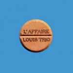 Buy L'affaire Louis Trio (Europium)