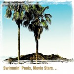 Buy Swimmin' Pools, Movie Stars...