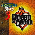Buy House Of Blues: Essential Blues Vol. 3 CD1