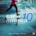 Buy Running Electronica Vol. 10 (For A Cool Rush Of Blood To The Head)