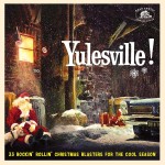 Buy Yulesville! ~ 33 Rockin' Rollin' Christmas Blasters For The Cool Season