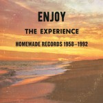 Buy Enjoy The Experience - Homemade Records 1958-1992 CD1