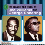 Buy The Heart And Soul Of Joe Williams And George Shearing