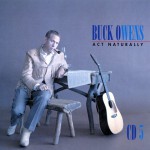 Buy Act Naturally: The Buck Owens Recordings 1953-1964 CD1