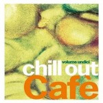 Buy IRMA Chill Out Cafe' Volume Undici (Vol. 11) CD1