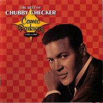 Buy The Best Of Chubby Checker: Cameo Parkway 1959-1963