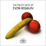 Buy The Fruity Bits Of Ivor Biggun