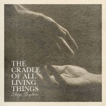 Buy The Cradle Of All Living Things