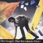 Buy Through The Broken Door (Vinyl)