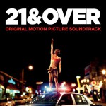 Buy 21 & Over (Music From The Motion Picture)