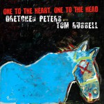 Buy One To The Heart, One To The Head (With Tom Russell)