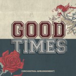 Buy Good Times (Orchestral Arrangement) (CDS)