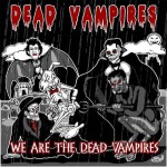 Buy We Are The Dead Vampires