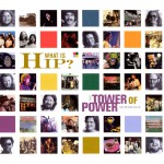 Buy What Is Hip? - The Tower Of Power Anthology CD1