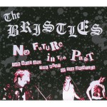 Buy No Future In The Past (The Best and The Rest of The Bristles) CD1