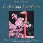 Buy The Sounds Of Nature: Enchanting Everglades CD3