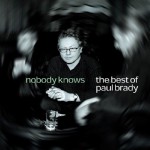 Buy Nobody Knows: The Best Of Paul Brady