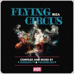 Buy Flying Circus Ibiza Vol. 1 (Compiled And Mixed By Audiofly & Blond Ish)