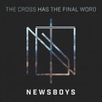 Buy The Cross Has The Final Word (Feat. Michael Tait And Peter Furler) (CDS)