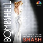 Buy Bombshell: The New Marilyn Musical From Smash