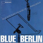Buy Blue Berlin: Blue Note Plays The Music Of Irving Berlin