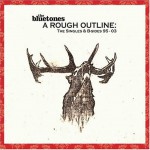 Buy A Rough Outline: The Singles & B-Sides 95-03 CD1