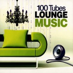 Buy 100 Tubes Lounge Music CD2