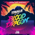 Buy Trials Of The Blood Dragon (Original Game Soundtrack)
