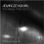 Buy Advanced Human: The Remix Files Vol. 3