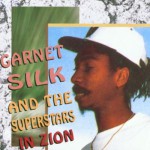 Buy Garnet Silk And The Superstars In Zion
