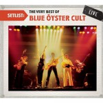 Buy Setlist (The Very Best Of Blue Oyster Cult Live)