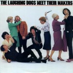 Buy The Laughing Dogs Meet Their Makers (Vinyl)