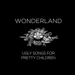Buy Ugly Songs For Pretty Children