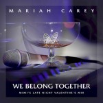 Buy We Belong Together (Mimi's Late Night Valentine's Mix) (CDS)