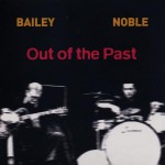 Buy Out Of The Past (With Steve Noble)