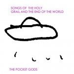 Buy Songs Of The Holy Grail And The End Of The World